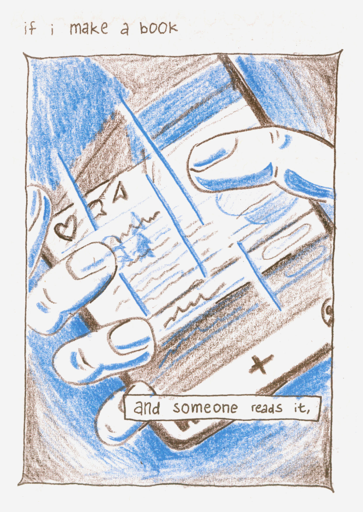 brown and blue comic illustration of a thumb scrolling instagram. the text boxes say “if i make a book and someone reads it,”